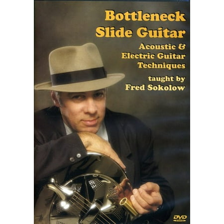 Bottleneck Slide Guitar Acoustic and Electric Guitar Techniques