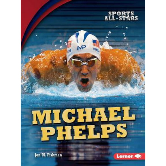 Sports All-Stars (Lerner (Tm) Sports): Michael Phelps (Paperback)