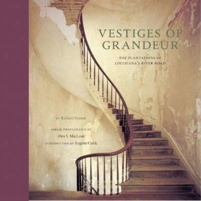 Pre-Owned Vestiges of Grandeur: Plantations of Louisiana's River Road (Hardcover) 0811818179 9780811818179