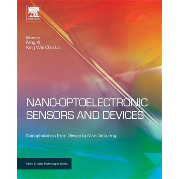 Pre-Owned Micro and Nano Technologies Nano Optoelectronic Sensors and Devices: Nanophotonics from Design to Manufacturing, (Paperback)