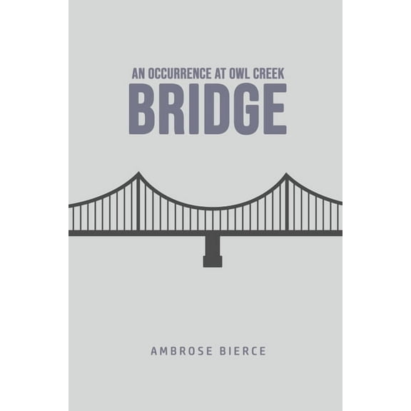 An Occurrence at Owl Creek Bridge, (Paperback)