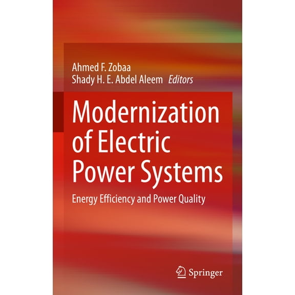 Modernization of Electric Power Systems: Energy Efficiency and Power Quality, (Hardcover)