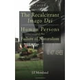 thumbnail image 2 of Veritas The Recalcitrant Imago Dei: Human Persons and the Failure of Naturalism, (Paperback), 2 of 2