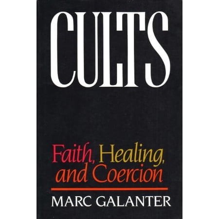 Pre-Owned Cults: Faith Healing and Coercion (Paperback) 0195066588 9780195066586