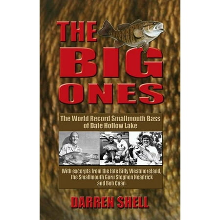 The Big Ones: The World Record Smallmouth Bass of Dale Hollow Lake - (Best Hollow Body Bass)