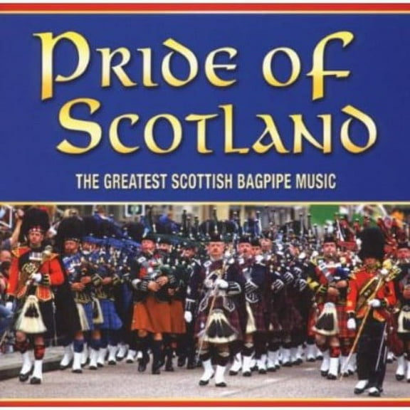 The Pipes and Drums of Leanisch - Pride of Scotland: The Greatest Scottish Bagpipe Music - Music & Performance - CD