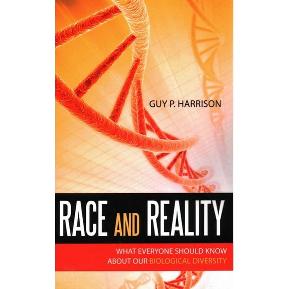 Race and Reality: What Everyone Should Know about Our Biological Diversity, (Paperback)