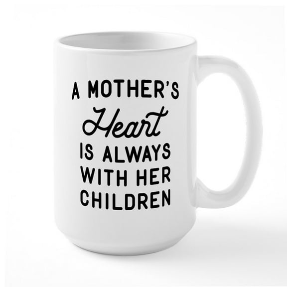 CafePress - A Mother's Heart Large Mug - 15 oz Ceramic Large White Novelty Mug
