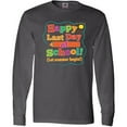 thumbnail image 3 of Inktastic Happy Last Day Of School Long Sleeve T-Shirt, 3 of 5