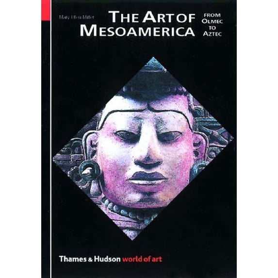 Pre-Owned The Art of Mesoamerica: From Olmec to Aztec (Paperback) by Dr. Mary Ellen Miller