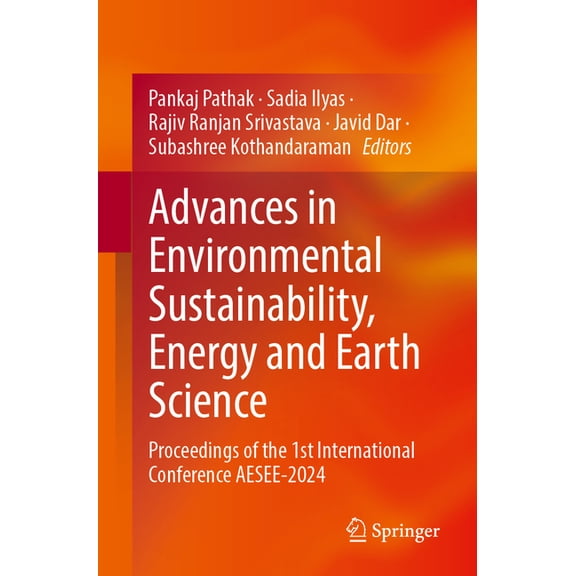 Advances in Environmental Sustainability, Energy and Earth Science: Proceedings of the 1st International Conference Aese, (Paperback)