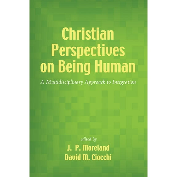 Christian Perspectives on Being Human (Paperback)
