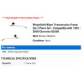 thumbnail image 2 of Windshield Wiper Transmission Frame Set 2 Piece Set - Compatible with 1988 - 2000 Chevy K2500 1989 1990 1991 1992 1993 1994 1995 1996 1997 1998 1999, 2 of 2