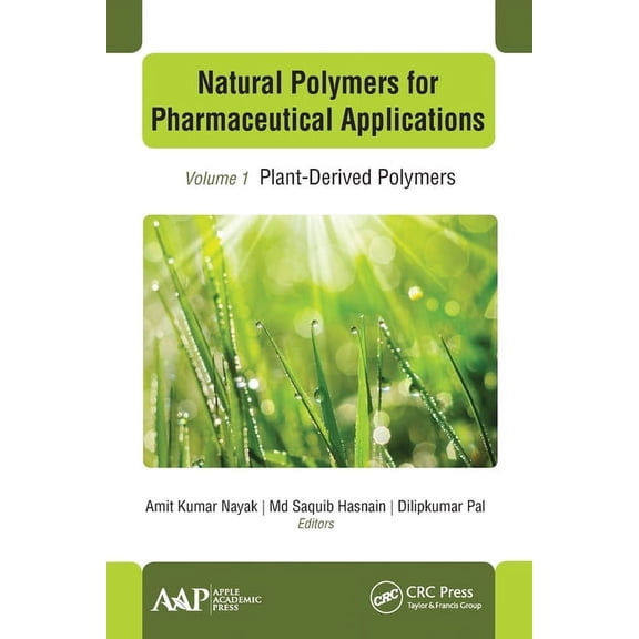 Natural Polymers for Pharmaceutical Applications: Volume 1: Plant-Derived Polymers, (Paperback)