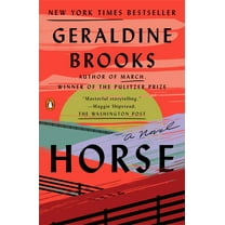 Geraldine Brooks: Horse: A Novel (Paperback)