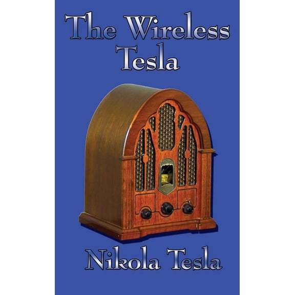 The Wireless Tesla, (Hardcover)