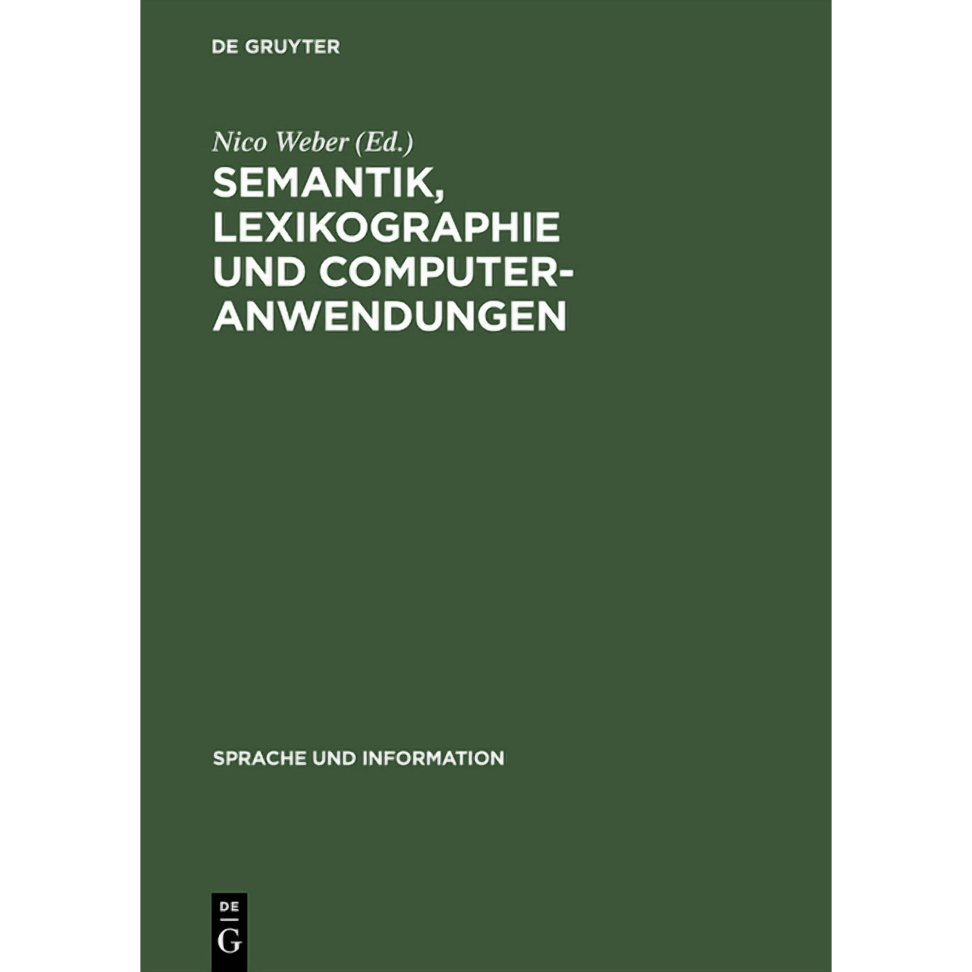 Sprache Und Information Semantik, Lexikographie und Computeranwendungen, Book 33, (Hardcover)