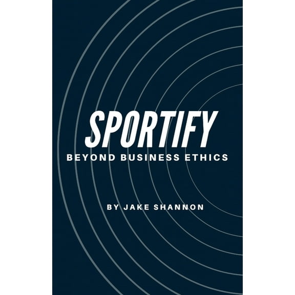 Sportify, Beyond Business Ethics, (Paperback)
