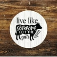 thumbnail image 1 of Live Like Someone Left The Gate Open Farm Circle Wood Sign for Home Office Restaurant Kitchen art Wall Decor Funny Housewarming Gift Rustic Wood Sign 6x6 Inch, 1 of 4