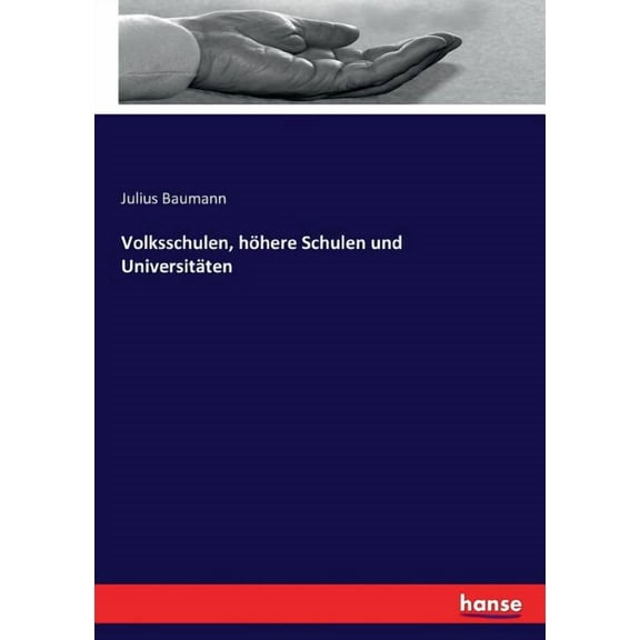 Volksschulen, höhere Schulen und Universitäten, (Paperback)