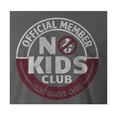 thumbnail image 2 of 9 Crowns Tees Official Member of the No Kids Club Funny T-Shirt (Unisex Metal, Medium), 2 of 3