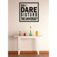 thumbnail image 1 of Custom Wall Decal Vinyl Sticker : Do I Dare Disturb The Universe ? Quote Picture Art Peel & Stick Mural 20x20 Inches, 1 of 1