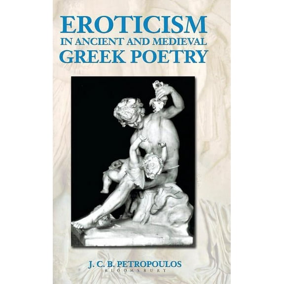 Duckworth Classical Essays Eroticism in Ancient Greek and Medieval Poetry, (Hardcover)