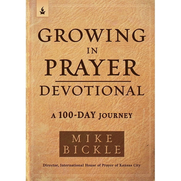 Growing in Prayer Devotional: A 100-Day Journey, (Paperback)