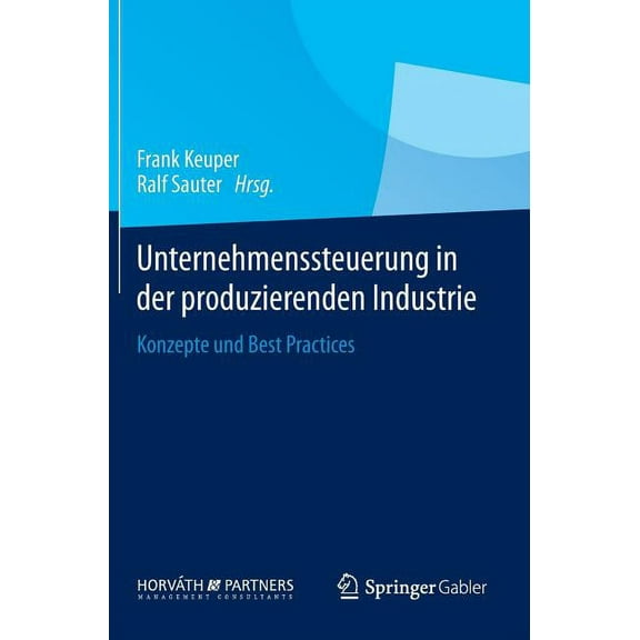 Unternehmenssteuerung in Der Produzierenden Industrie: Konzepte Und Best Practices, (Hardcover)