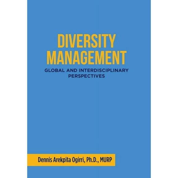 Diversity Management: Global and Interdisciplinary Perspectives (Hardcover)
