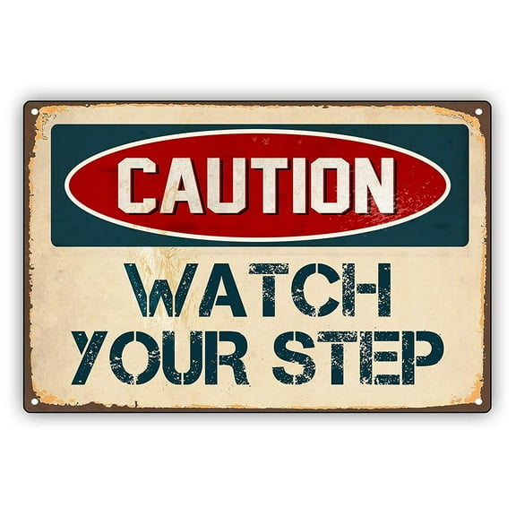 Caution Watch you Step Retro Vintage Beware Alert Warning Aluminum Metal Sign 8x12
