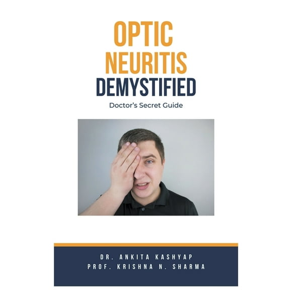 Optic Neuritis Demystified: Doctor's Secret Guide, (Paperback)