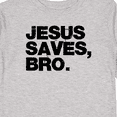 thumbnail image 4 of Inktastic Jesus Saves Bro Christian Boys or Girls Long Sleeve Toddler T-Shirt, 4 of 5