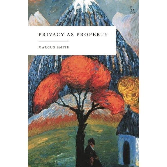 Privacy as Property, (Hardcover)