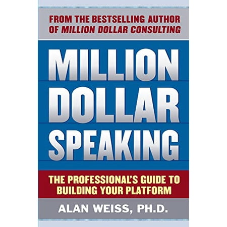 Pre-Owned Million Dollar Speaking: The Professional s Guide to Building Your Platform 9780071743808 0071743804 Paperback 1 edition