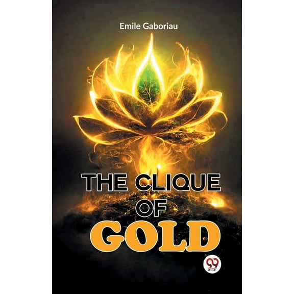 The Clique Of Gold, (Paperback)