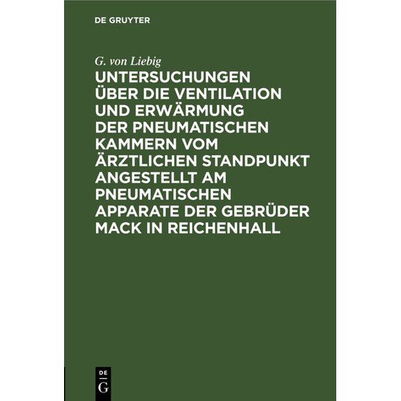Untersuchungen Ãber Die Ventilation Und Erwärmung Der Pneumatischen Kammern Vom Ãrztlichen Standpunkt Angestellt Am Pneu, (Hardcover)