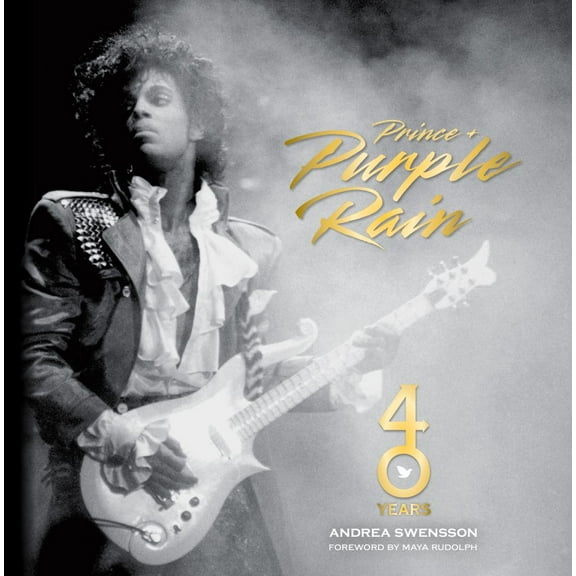 Andrea Swensson: Prince and Purple Rain: 40 Years (Hardcover)