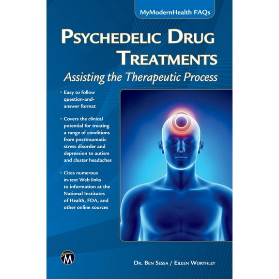 Mymodernhealth FAQs Psychedelic Drug Treatments: Assisting the Therapeutic Process, (Paperback)