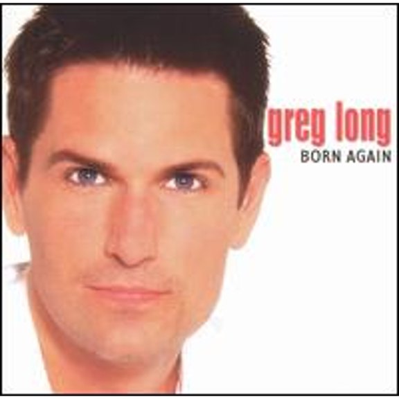 Born Again (CD) by Greg Long