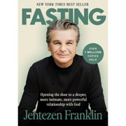 Pre-Owned Fasting: Opening the Door to a Deeper, More Intimate, More Powerful Relationship with God (Hardcover 9781599792583) by Jentezen Franklin