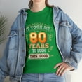 thumbnail image 2 of It Took Me 80 Years To Look This Good 80th Happy Birthday Tshirt, 2 of 2