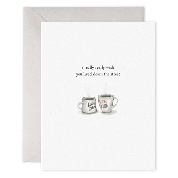 Funny Friendship Card – "I Really Really Wish You Lived Down the Street" Mug Design – Blank Inside, Envelope Included – Perfect for Friends or Besties on Any Occasion