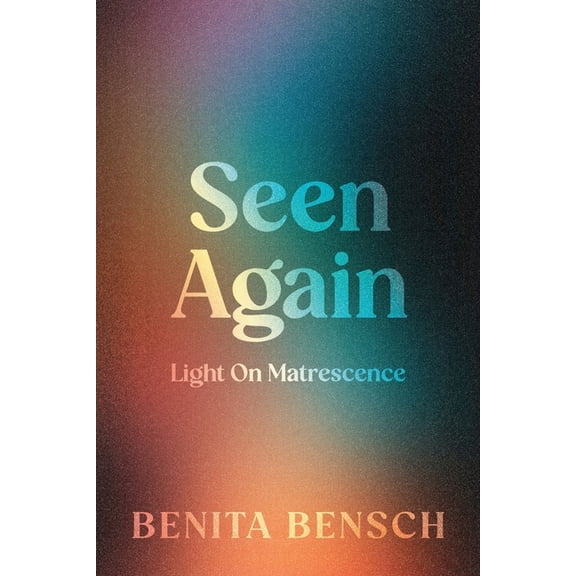 Seen Again: Light on Matrescence, (Paperback)
