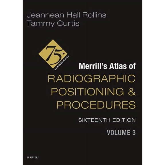 Merrill's Atlas of Radiographic Positioning and Procedures - Volume 3, (Paperback)