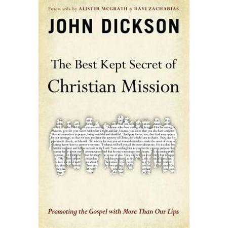 The Best Kept Secret of Christian Mission : Promoting the Gospel with More Than Our (Arma 2 Best Missions)