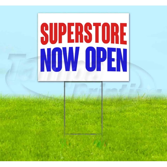 Superstore Now Open (18" x 24") Yard Sign, Includes Metal Step Stake