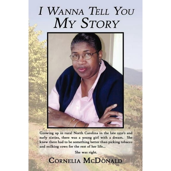 I Wanna Tell You My Story : A One-woman Docudrama