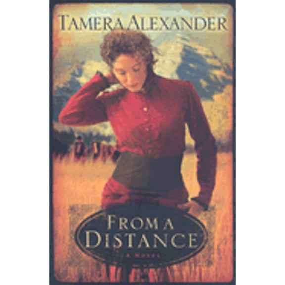 From a Distance (Paperback) by Tamera Alexander