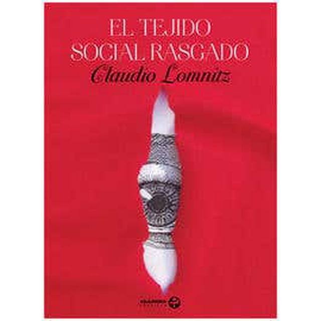 El tejido social rasgado Ediciones Era Pasta Blanda